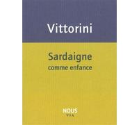 Sardaigne comme enfance - Elio Vittorini - Nous Eds - broché - Roman