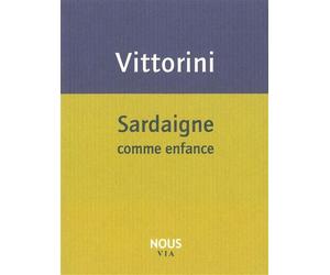 Sardaigne comme enfance - Elio Vittorini - Nous Eds - broché - Roman