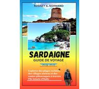Sardaigne Guide de voyage 2025-2026: Explorez des plages cachées, des villages anciens et des routes pittoresques à travers l'île intacte d'Italie