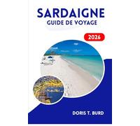 SARDAIGNE GUIDE DE VOYAGE 2026: Meilleures attractions, restaurants insulaires et astuces pour des vacances à petit budget