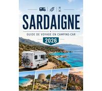 SARDAIGNE GUIDE DE VOYAGE EN CAMPING-CAR 2026