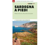 Sardegna a piedi. 13 itinerari spettacolari lungo la costa