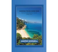 Sardina travel guide 2025: Discover the best beaches, towns and hidden gems