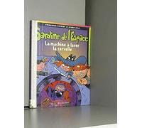 Sardine de l'Espace : La machine à laver la cervelle