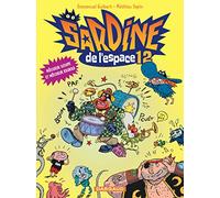 Sardine de l'espace - Tome 12 - Môssieur Susupe et Môssieur Krokro