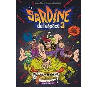 Sardine de l'espace - Tome 3 - Il faut éliminer Toxine - Emmanuel Guibert - Dargaud - cartonné - Bande dessinée jeunesse