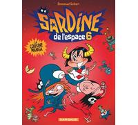 Sardine de l'espace - Tome 6 - La Cousine Manga - Emmanuel Guibert - Dargaud - broché - Bande dessinée jeunesse
