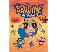 Sardine de l'espace - Tome 9 - Le Loto des nombrils - Emmanuel Guibert - Dargaud - cartonné - Bande dessinée jeunesse