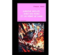 Sardine grillée, baba des Roms et un verre de sang