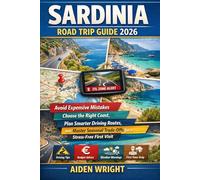 Sardinia Road Trip Guide 2026: Avoid Expensive Mistakes, Choose the Right Coast, Plan Smarter Driving Routes, and Master Seasonal Trade-Offs for a Stress-Free First Visit