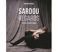 Sardou - Regards - Bastien Kossek - Ramsay - relié - Monographie