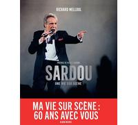 Sardou Une vie sur scène - Richard Melloul - Albin Michel - relié - Biographie