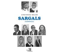 Sargals (Hommages) - Cheikhou Baldé - Trois Colonnes - broché - Récit