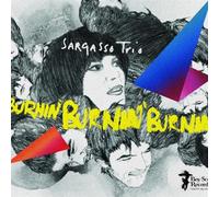Sargasso Trio - Burnin' [Import]