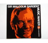 Sargent, Malcolm - Sargent, Malcolm Music Maker LP BBC RE10 EX/EX 1960s Side One - The Man - Tracks: The Musicmakers, Symphony No. 1 in A Flat Major, The Mikado, Brig Fair, Belshazzar's Feast, Dead March In Saul, The Valediction, Reading From The Pilgrim's Progress. Side Two - The Music - Tracks: Last Night Of The Proms' Finale including Sea-Songs Suite, Rule Britannia, Jerusalem