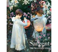 Sargent: The Masterworks