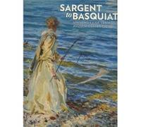 Sargent to Basquiat - Anthony E. Grudin - ISD International IPSUK - Livre en Anglais - Hardback Anthony E. GrudinAnthony E. Grudin (Auteur)
