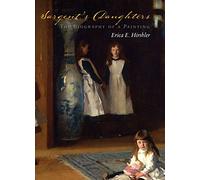 Sargent's Daughters: The Biography of a Painting