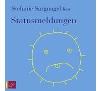 Sargnagel,Stefanie - Statusmeldungen