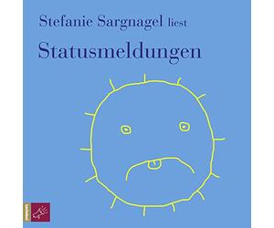 Sargnagel,Stefanie - Statusmeldungen