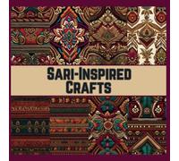 Sari-Inspired Crafts: 24 Designs, 48 Double-Sided Scrapbook Paper for DIY Enthusiasts - 8.5 x 8.5 Premium Prints