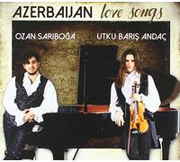 Sariboga, Ozan & Utku Baris Andac - Azerbaijan Love Songs