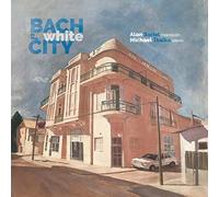 Sariel Tsalka Bach In The White City CD NEUF