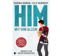 Sarina Bowen Elle Kennedy Melike Karamustafa HIM - Mit ihm allein: 1 (Poche)