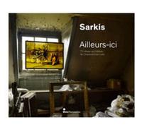 Sarkis - Ailleurs Ici - 72 Vitraux Au Château De Chaumont-Sur-Loire