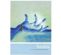 Sarkis - Au commencement le toucher Georges Didi-Hubermann (Auteur), Michel Menu (Auteur), Pascal Neveux (Auteur), Pantixka De Pape (Auteur)