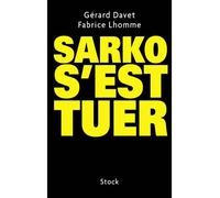 Sarko s'est tuer - Fabrice Lhomme - Stock - broché - Essai