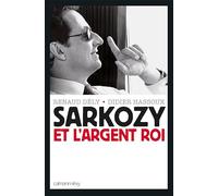 Sarkozy et l' argent roi