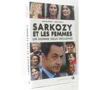 Sarkozy et les femmes : un homme sous influence