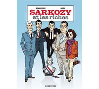 Sarkozy et les riches - Renaud Dély - Drugstore - cartonné - Bande dessinée