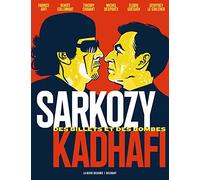 Sarkozy-Kadhafi: Des billets et des bombes
