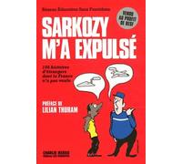 SARKOZY M'A EXPULSE