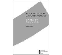 Sarkozy Sous Bhl - Roland Dumas - Pierre-Guillaume De Roux - broché - Essai