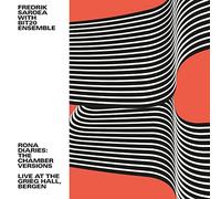 Saroea, Fredrik & Bit20 Ensemble - Rona Diaries Chamber Versions/Live at The Grieg Hall, Bergen
