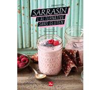 Sarrasin l'alternative sans gluten de Clemence Catz (8 janvier 2015) Broché