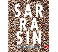 Sarrasin Version enrichie: L'alternative sans gluten