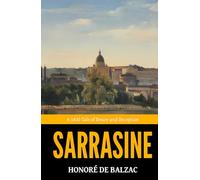 Sarrasine - ’A 1830 Tale of Desire and Deception‘