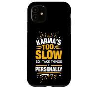 Sarrastic Saying Karma Citation Humour Witty Phrase Design Fun Coque pour iPhone 11