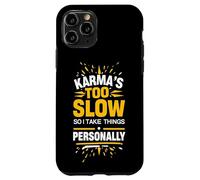 Sarrastic Saying Karma Citation Humour Witty Phrase Design Fun Coque pour iPhone 11 Pro