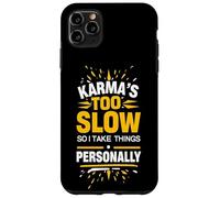 Sarrastic Saying Karma Citation Humour Witty Phrase Design Fun Coque pour iPhone 11 Pro Max