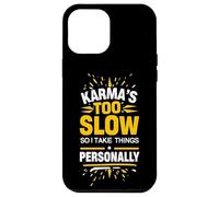 Sarrastic Saying Karma Citation Humour Witty Phrase Design Fun Coque pour iPhone 12 Pro Max