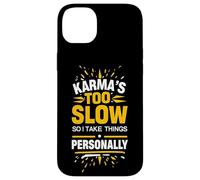 Sarrastic Saying Karma Citation Humour Witty Phrase Design Fun Coque pour iPhone 14 Plus