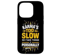 Sarrastic Saying Karma Citation Humour Witty Phrase Design Fun Coque pour iPhone 14 Pro