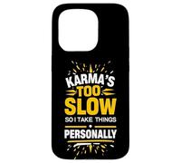 Sarrastic Saying Karma Citation Humour Witty Phrase Design Fun Coque pour iPhone 15 Pro