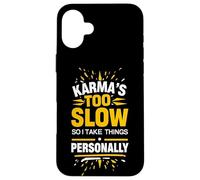 Sarrastic Saying Karma Citation Humour Witty Phrase Design Fun Coque pour iPhone 16 Plus