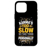 Sarrastic Saying Karma Citation Humour Witty Phrase Design Fun Coque pour iPhone 16 Pro Max